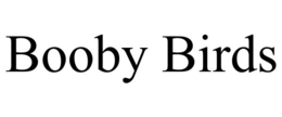 BOOBY BIRDS