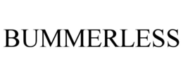 BUMMERLESS