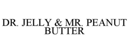 DR. JELLY & MR. PEANUT BUTTER