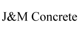 J&M CONCRETE