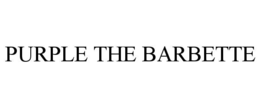 PURPLE THE BARBETTE