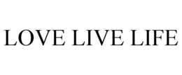 LOVE LIVE LIFE