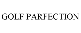 GOLF PARFECTION