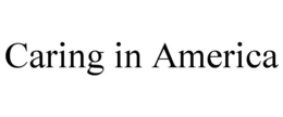 CARING IN AMERICA