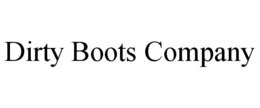 DIRTY BOOTS COMPANY
