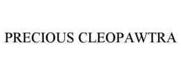 PRECIOUS CLEOPAWTRA