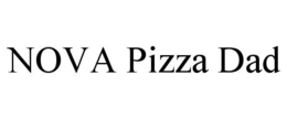 NOVA PIZZA DAD