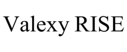 VALEXY RISE