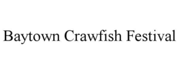 BAYTOWN CRAWFISH FESTIVAL