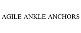 AGILE ANKLE ANCHORS