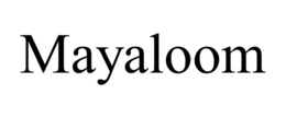 MAYALOOM