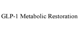 GLP-1 METABOLIC RESTORATION