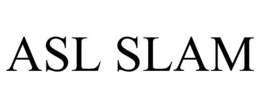 ASL SLAM