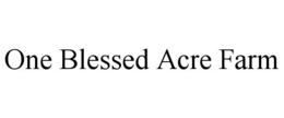 ONE BLESSED ACRE FARM