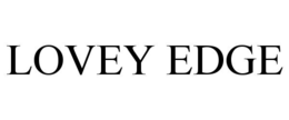 LOVEY EDGE
