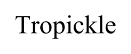 TROPICKLE