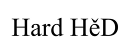 HARD HĚD