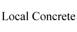 LOCAL CONCRETE