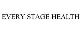 EVERY STAGE HEALTH