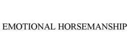 EMOTIONAL HORSEMANSHIP
