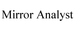 MIRROR ANALYST