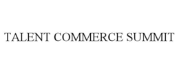 TALENT COMMERCE SUMMIT