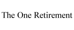 THE ONE RETIREMENT