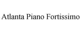 ATLANTA PIANO FORTISSIMO