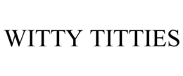 WITTY TITTIES