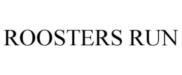 ROOSTERS RUN