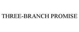 THREE-BRANCH PROMISE