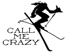 CALL ME CRAZY