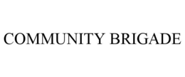 COMMUNITY BRIGADE