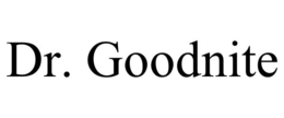 DR. GOODNITE