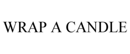 WRAP A CANDLE