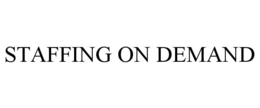 STAFFING ON DEMAND