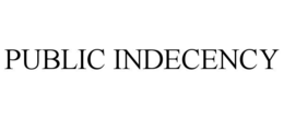 PUBLIC INDECENCY