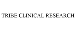 TRIBE CLINICAL RESEARCH