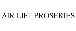 AIR LIFT PROSERIES