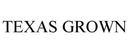TEXAS GROWN