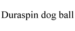 DURASPIN DOG BALL