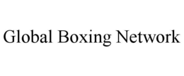 GLOBAL BOXING NETWORK