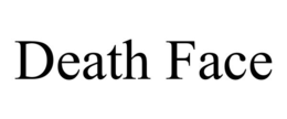 DEATH FACE