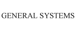 GENERAL SYSTEMS