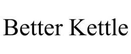 BETTER KETTLE
