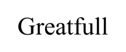 GREATFULL