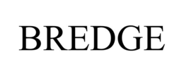 BREDGE