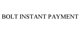 BOLT INSTANT PAYMENT