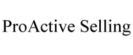 PROACTIVE SELLING