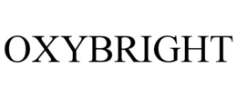 OXYBRIGHT